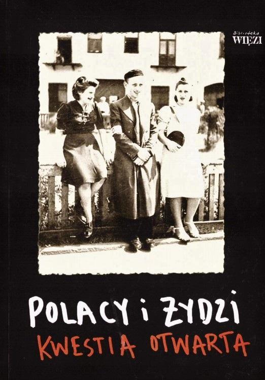 Polacy i Żydzi - kwestia otwarta