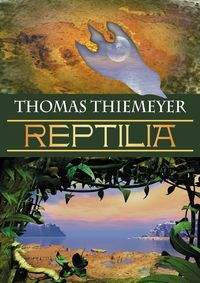 Książka - Reptilia - Thomas Thiemeyer