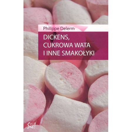 Dickens cukrowa wata i inne smakołyki