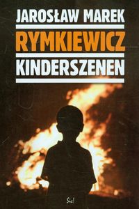 Książka - Kinderszenen Jarosław M Rymkiewicz