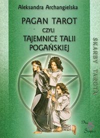 Pagan Tarot, czyli tajemnice talii Pogańskiej