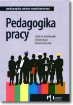 Pedagogika pracy. Pedagogika wobec współczesności