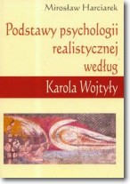 Książka - Podstawy psychologii realistycznej według Karola Wojtyły