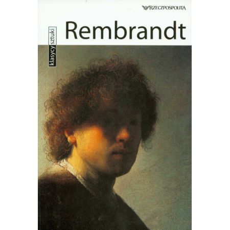 Klasycy Sztuki nr 3. Rembrandt