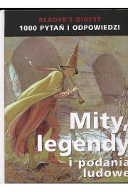 Książka - 1000 pytań i odpowiedzi Mity, legendy i podania ludowe