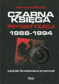 Książka - Czarna księga prywatyzacji