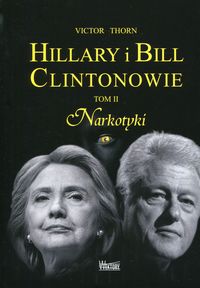 Książka - Hillary i Bill Clintonowie T.2 Narkotyki
