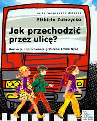 Książka - Jak przechodzić przez ulicę?