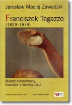 Książka - Franciszek Tegazzo (1829-1879)