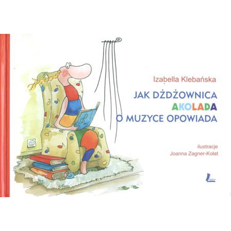 Książka - Jak dżdżownica akolada o muzyce opowiada