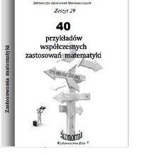 Książka - 40 przykładów współczesnych zastosowań matematyki. Zeszyt 29