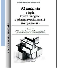 Książka - 92 zadania z logiki i teorii mnogości z pełnymi rozwiązaniami krok po kroku... Zeszyt 20