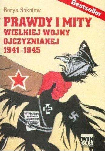 Książka - Prawdy i mity wielkiej wojny ojczyźnianej 1941-194