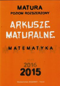 Matematyka. Arkusze Maturalne 2015 ZR
