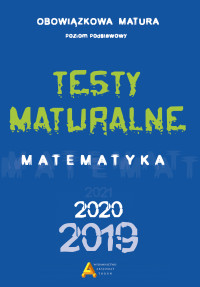 Książka - Testy Maturalne 2019. Matematyka. Zakres podstawowy