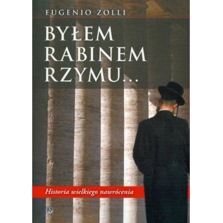 Byłem rabinem Rzymu ... - Eugenio Zolii