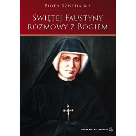 Książka - Świętej Faustyny rozmowy z Bogiem SALWATOR