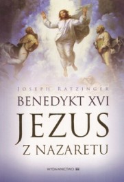 Książka - Jezus z Nazaretu. Od chrztu w Jordanie do Przemienienia