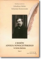 Z bojów Adolfa Nowaczyńskiego Wybór źródeł T.1