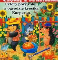 Cztery pory roku w ogrodzie krecika Kacperka