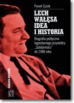 Książka - Lech Wałęsa. Idea i historia