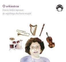 Książka - O orkiestrze - Ciocia Jadzia zaprasza do wspólnego słuchania muzyki