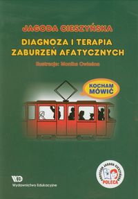 Książka - Kocham Mówić. Diagnoza i terapia zaburzeń afatycz.
