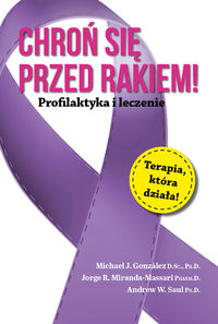 Książka - Chroń się przed rakiem. Profilaktyka i leczenie