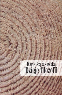 Dzieje filozofii - Maria Szyszkowska - 