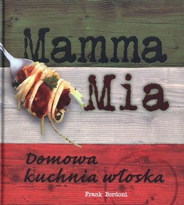 Mamma Mia Domowa kuchnia włoska 