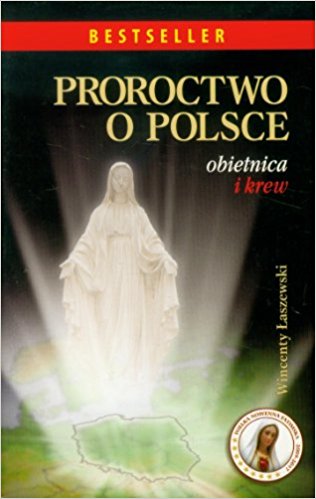 Książka - Proroctwo o Polsce: Obietnica i krew
