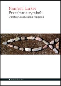 Książka - Przesłanie symboli w mitach, kulturach i religiach
