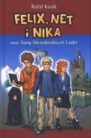 Książka - Felix, Net i Nika oraz Gang Niewidzialnych Ludzi 1