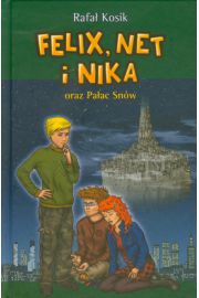 Książka - Felix Net i Nika oraz Pałac Snów