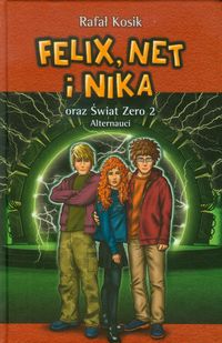 Felix, Net i Nika T10 Świat zero 2