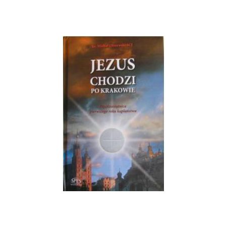 Książka - Jezus chodzi po Krakowie