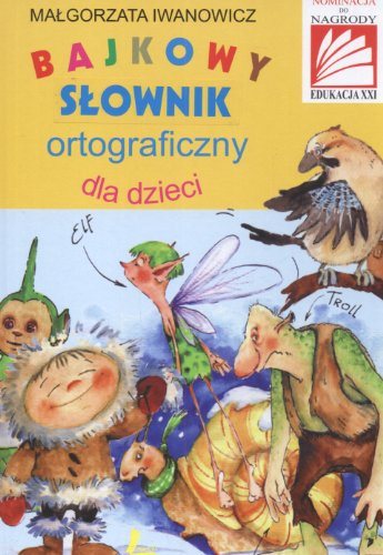 Książka - Bajkowy słownik ortograficzny dla dzieci