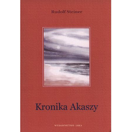 Kronika Akaszy - Rudolf Steiner