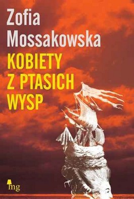 Kobiety z Ptasich Wysp - Zofia Mossakowska - 