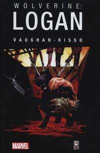Książka - Wolverine: Logan - Vaughan Brian K, Risso Eduardo