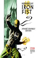 Książka - Opowieść ostatniego Iron Fista. Nieśmiertelny Iron Fist. Tom 1