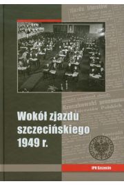 Książka - Wokół Zjazdu Szczecińskiego 1949