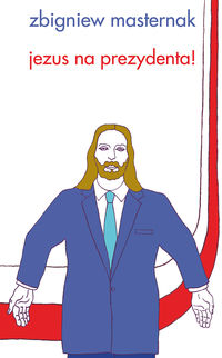 Książka - Jezus na  prezydenta