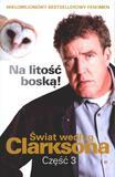 Książka - Świat według Clarksona 3 - Na litość boską!