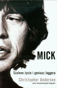 Książka - Mick. Szalone życie i geniusz Jaggera