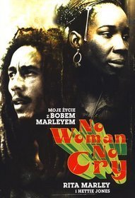 No woman no cry Moje życie z Bobem Marleyem