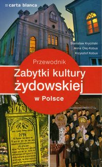 Książka - Zabytki kultury żydowskiej w Polsce Przewodnik Stanisław Kryciński Anna Olej-Kobus Krzysztof Kobus