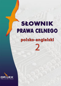 Książka - Słownik prawa celnego polsko-angielski 2