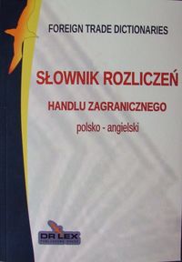 Książka - Polsko-angielski słownik rozliczeń handlu zagranic
