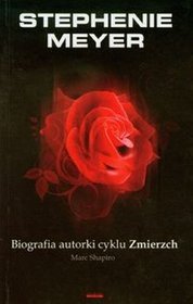 Stephenie Meyer Biografia autorki cyklu Zmierzch